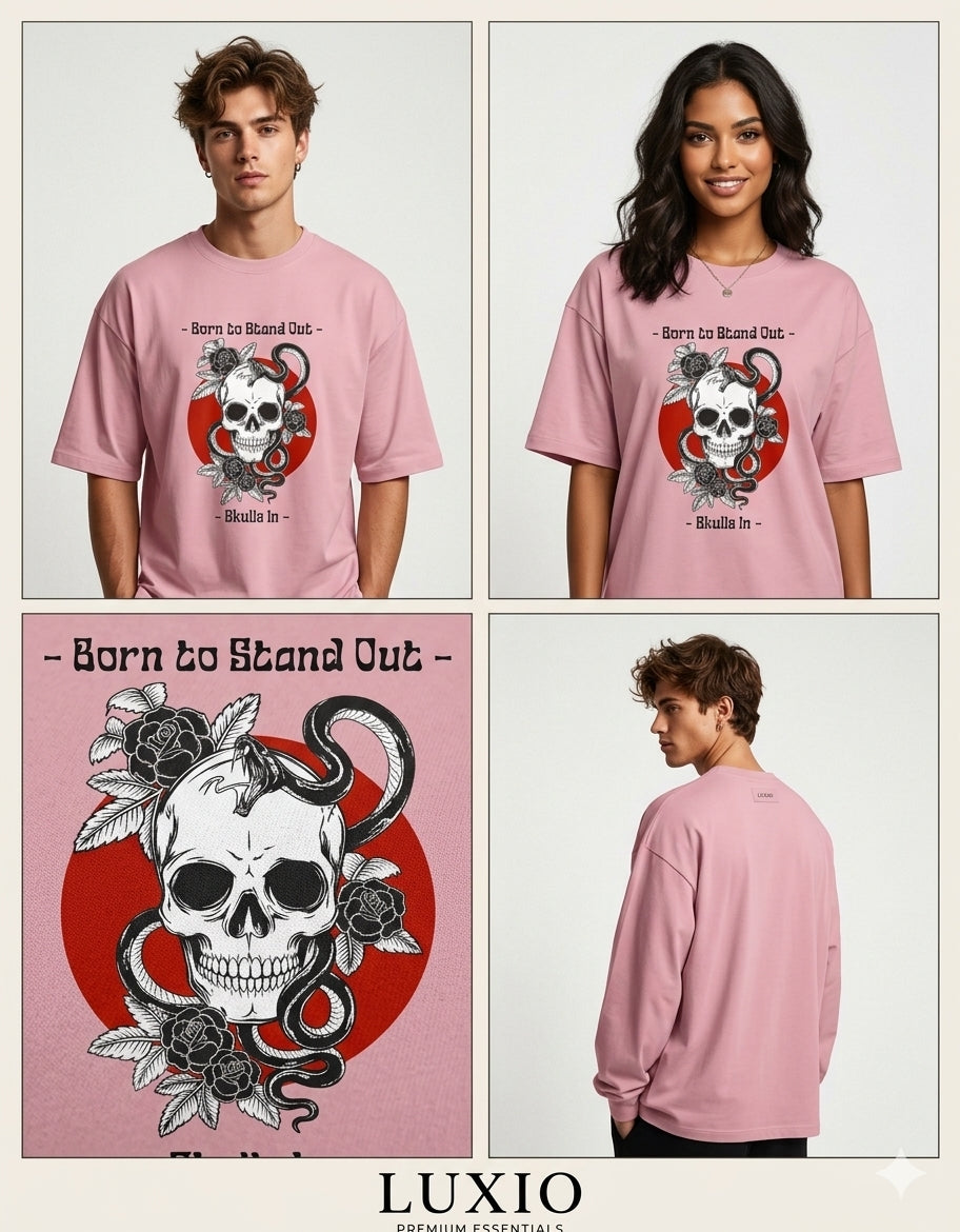 LUXIO Born to Stand Out Skull Graphic Oversized Pink T-Shirt – Unisex Streetwear